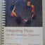 Integrating Music into the Elementary Classroom (with CD)