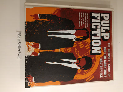 Pulp Fiction: The Complete Story of Quentin Tarantino's Masterpiece