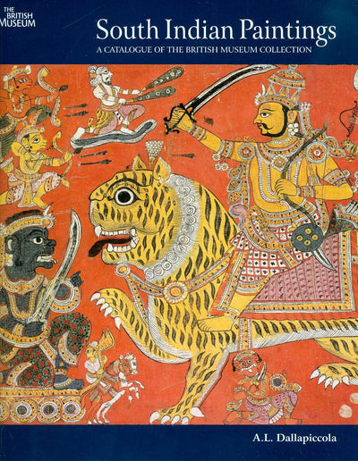 South Indian Paintings: A Catalogue of the British Museum's Collections