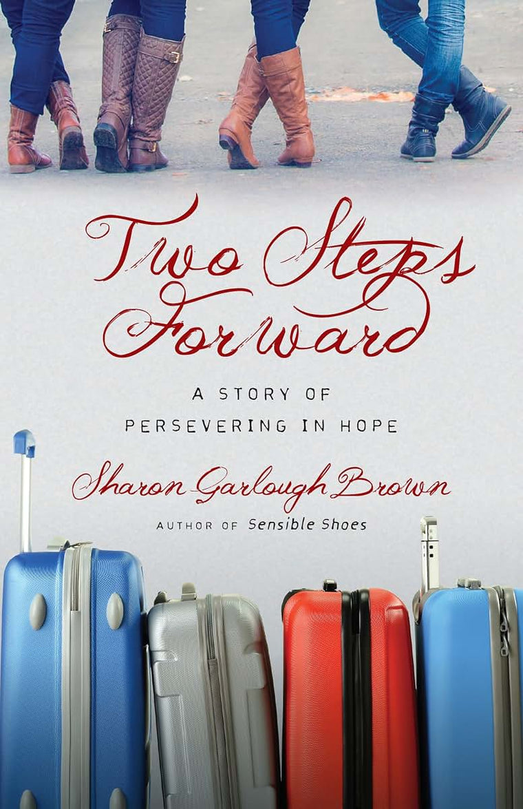 Two Steps Forward: A Story of Persevering in Hope