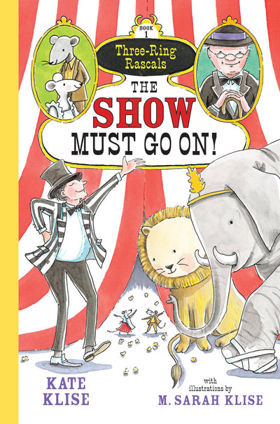 The Show Must Go On! (Three-Ring Rascals, 1)