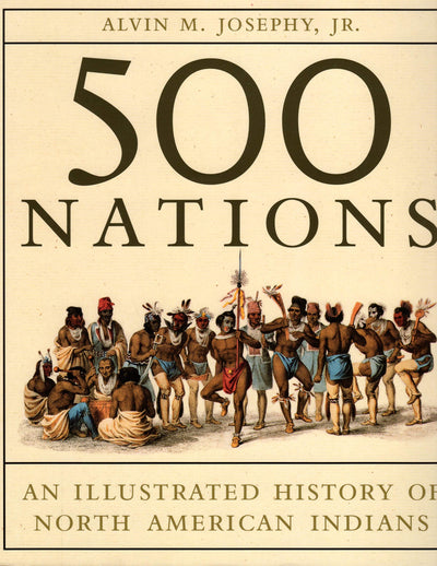 500 Nations: An Illustrated History of North American Indians
