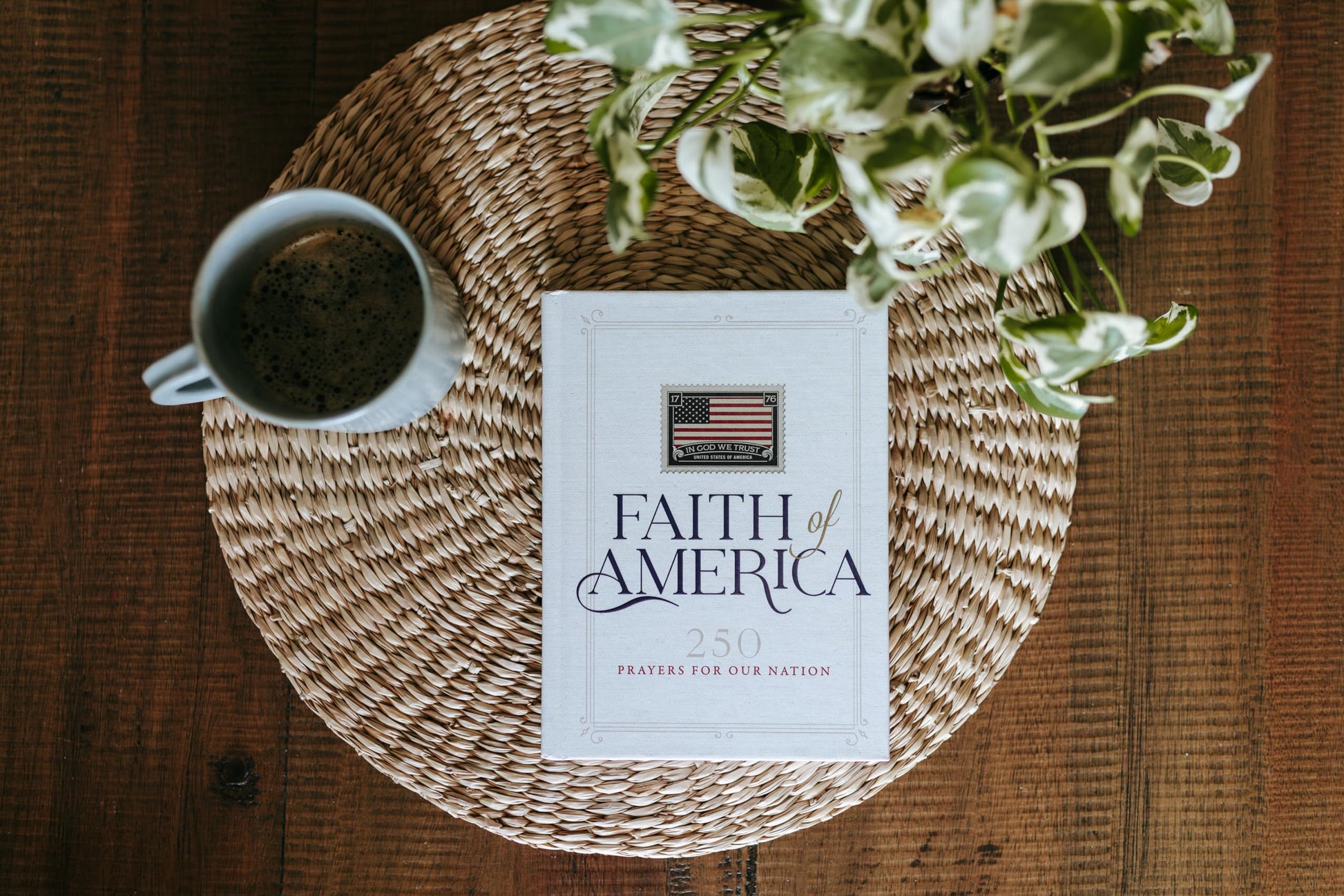 Faith of America: 250 Prayers for our Nation (Celebrating 250 years of the United States of America's History - includes the Declaration of Independence, Constitution, and Bill of Rights)