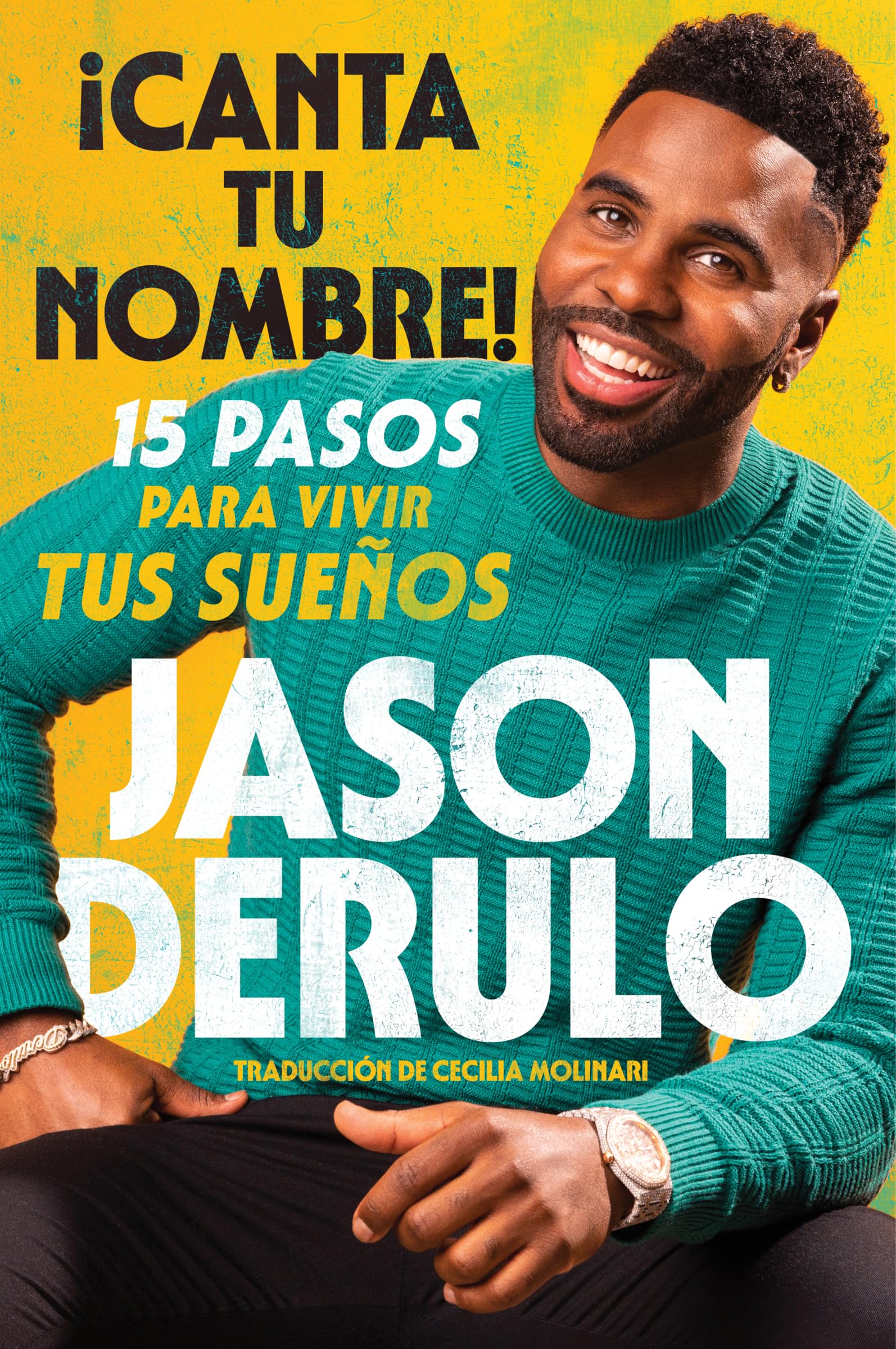 Sing Your Name Out Loud / iCanta tu nombre! (Spanish edition): 15 pasos para vivir tus sueos