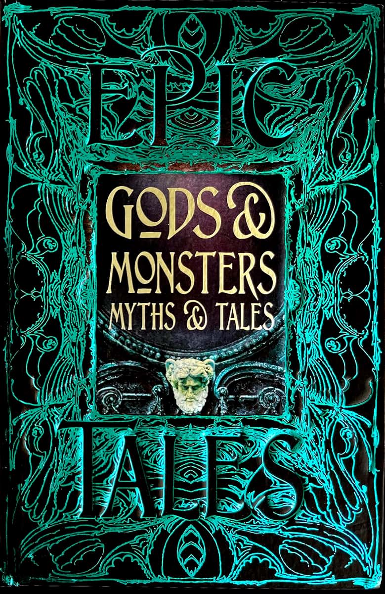 Gods & Monsters Myths & Tales: Epic Tales (Gothic Fantasy)