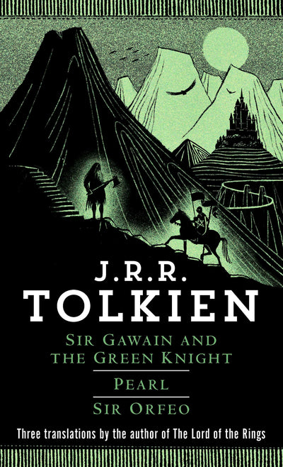 Sir Gawain and the Green Knight; Pearl; [and] Sir Orfeo