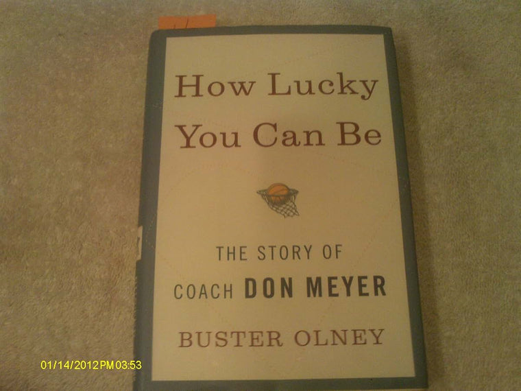 How Lucky You Can Be: The Story of Coach Don Meyer