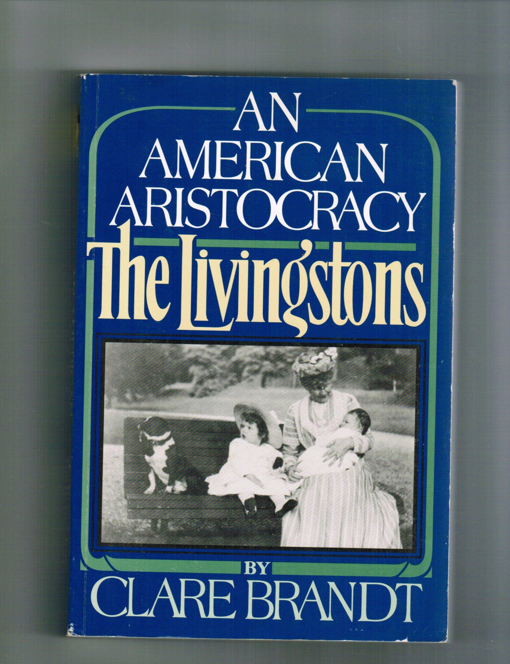 An American Aristocracy: The Livingstons