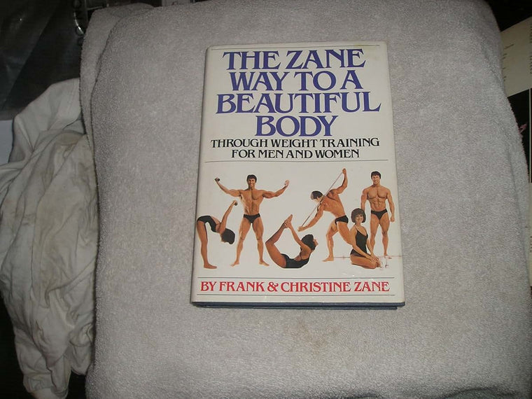 The Zane Way to a Beautiful Body Through Weight Training for
