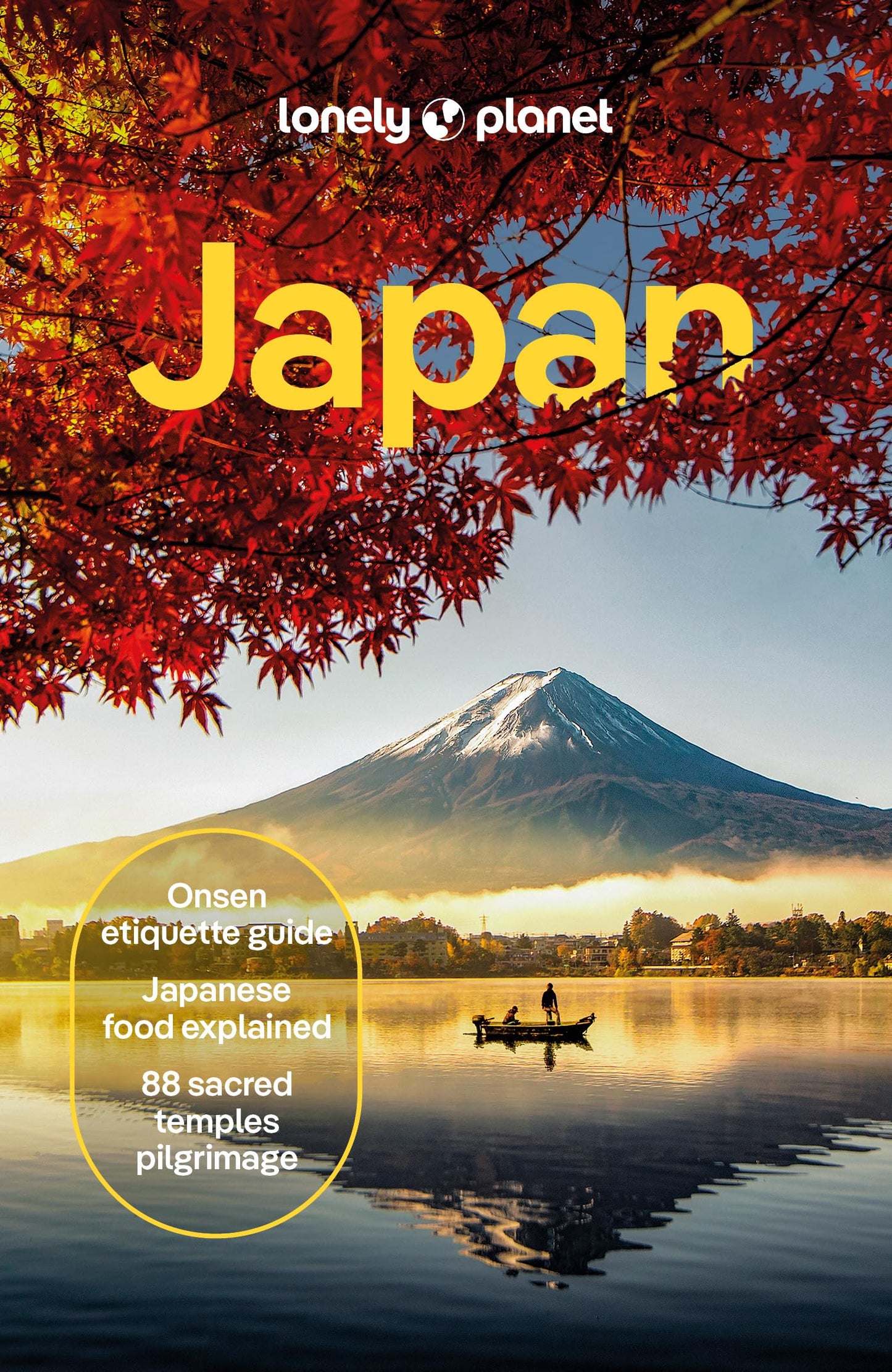 Lonely Planet Japan: Comprehensive Travel Guide  Detailed Itineraries & Maps  Insider Tips  Covers Tokyo, Mt Fuji, Kyoto, Hiroshima, Hokkaido and more