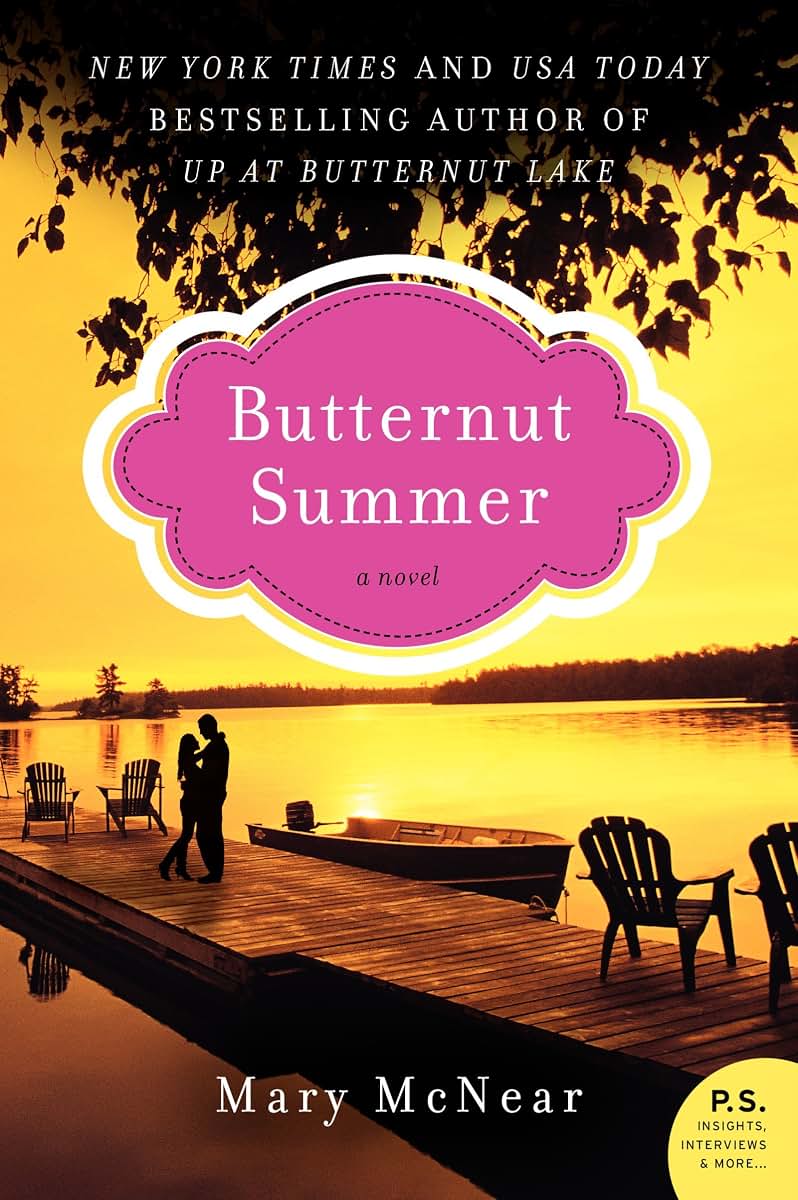 Butternut Summer: A Butternut Lake Small Town Romance - Mother and Daughter Navigate First Love and Second Chances (A Butternut Lake Novel, 2)