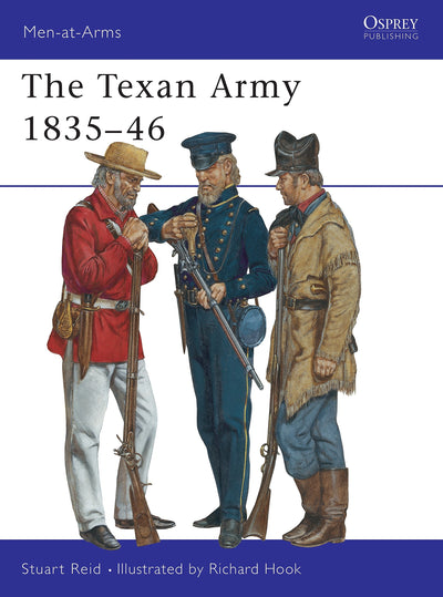 Men-at-Arms 398: The Texan Army 1835-46