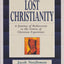Lost Christianity: A Journey of Rediscovery to the Center of Christian Experience (Element Classic)