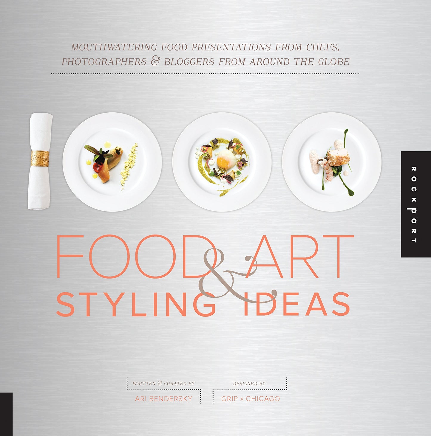 1,000 Food Art and Styling Ideas: Mouthwatering Food Presentations from Chefs, Photographers, and Bloggers from Around the Globe (1000 Series)