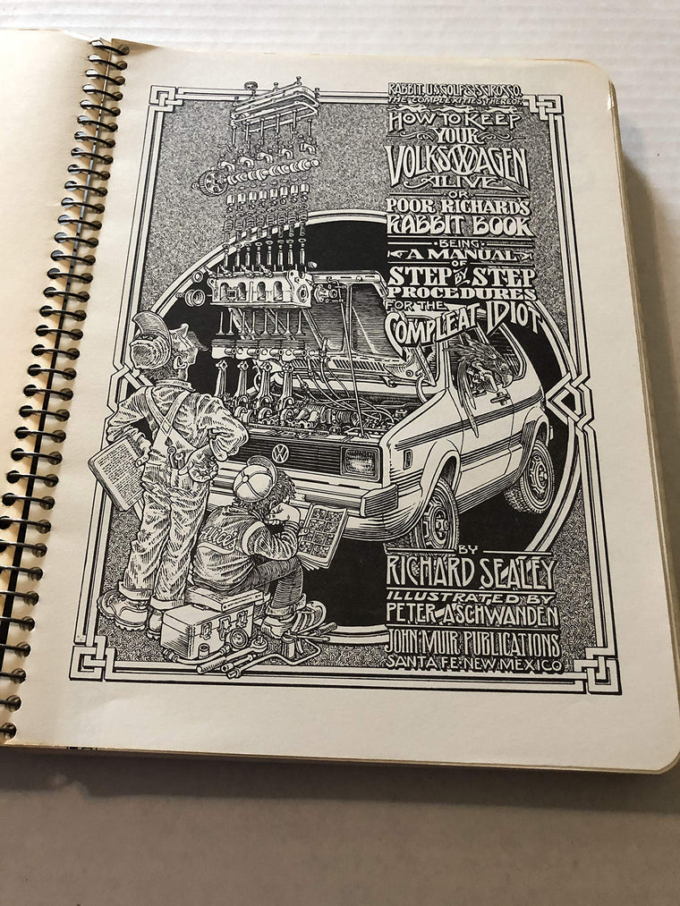 How to keep your Volkswagen alive: or Poor Richard's Rabbit book, being a manual of step by step procedures for the complet idiot (Rabbit, U.S. Golf & Scirocco : the complexities thereof) — back cover