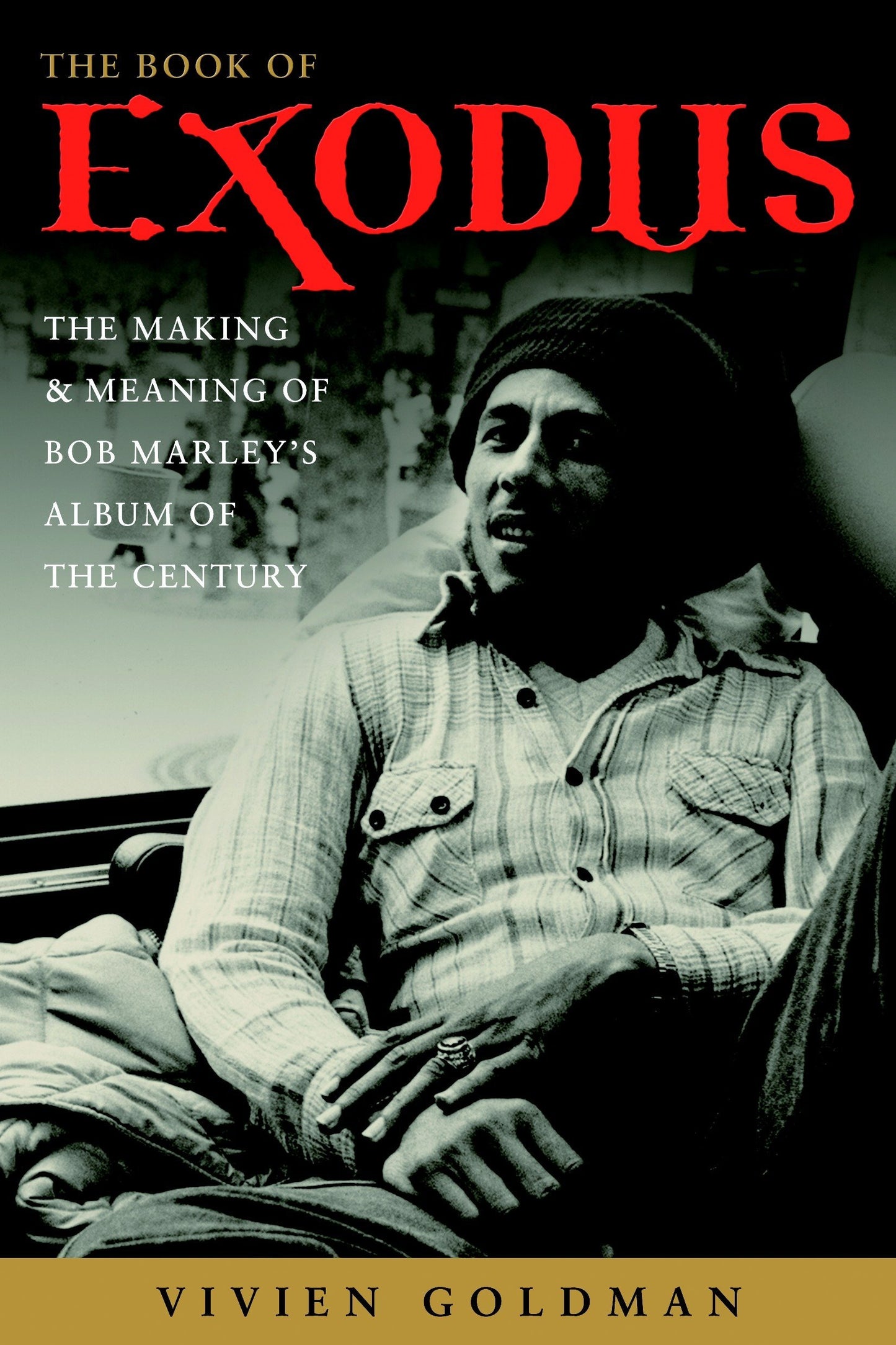 The Book of Exodus: The Making and Meaning of Bob Marley and
