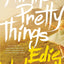 All the Pretty Things: The Story of a Southern Girl Who Went through Fire to Find Her Way Home