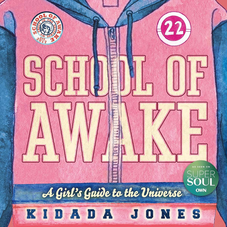 School of Awake: A Girl's Guide to the Universe by Ki Jones
