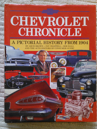 Chevrolet Chronicle: A Pictorial History from 1904