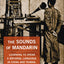 The Sounds of Mandarin: Learning to Speak a National Language in China and Taiwan, 1913–1960
