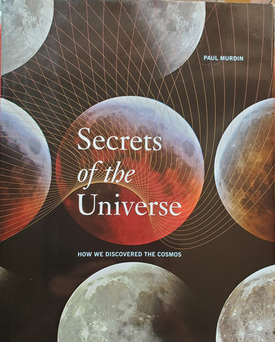 Secrets of the Universe: How We Discovered the Cosmos