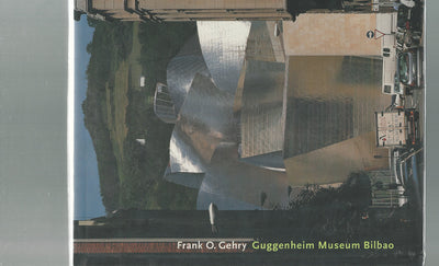 Frank O. Gehry Guggenheim Museum Bilbao /anglais