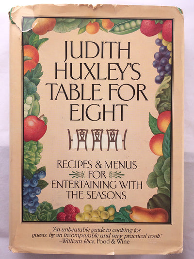 Judith Huxley's Table for eight: Recipes and menus for enter