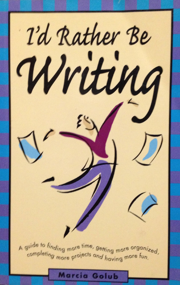 I'd Rather Be Writing