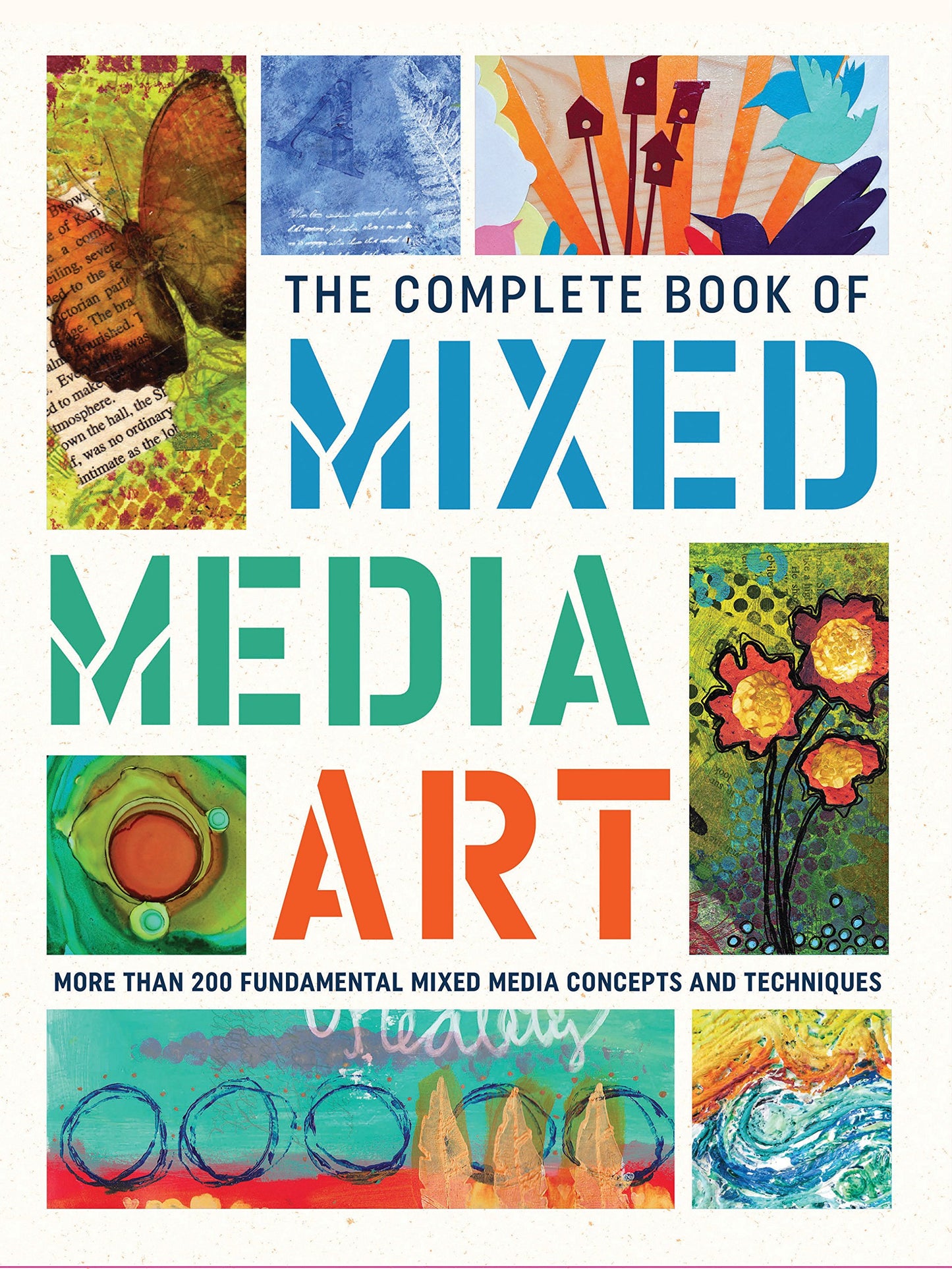 The Complete Book of Mixed Media Art: 200+ Techniques