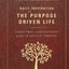 Daily Inspiration for the Purpose Driven Life: Scriptures and Reflections from the 40 Days of Purpose