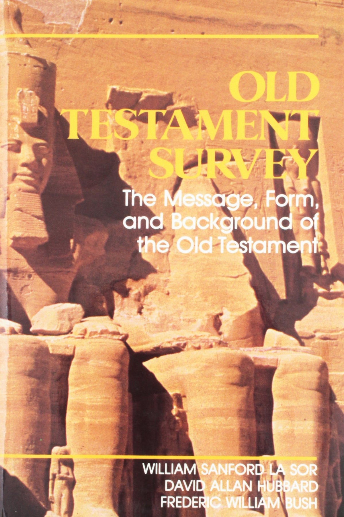Old Testament Survey: The Message, Form and Background of the Old Testament