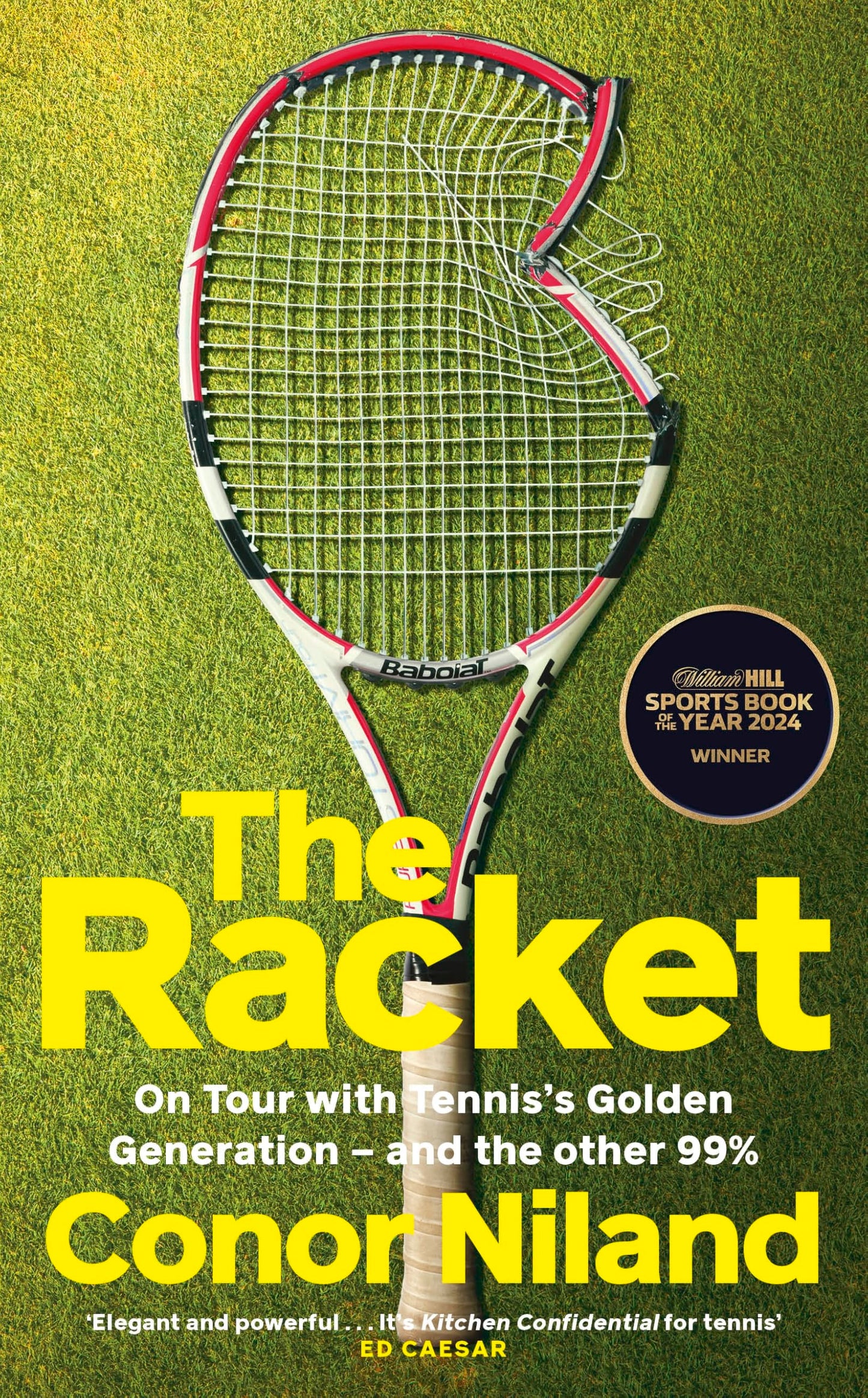 The Racket: On Tour with Tenniss Golden Generation - and the other 99%