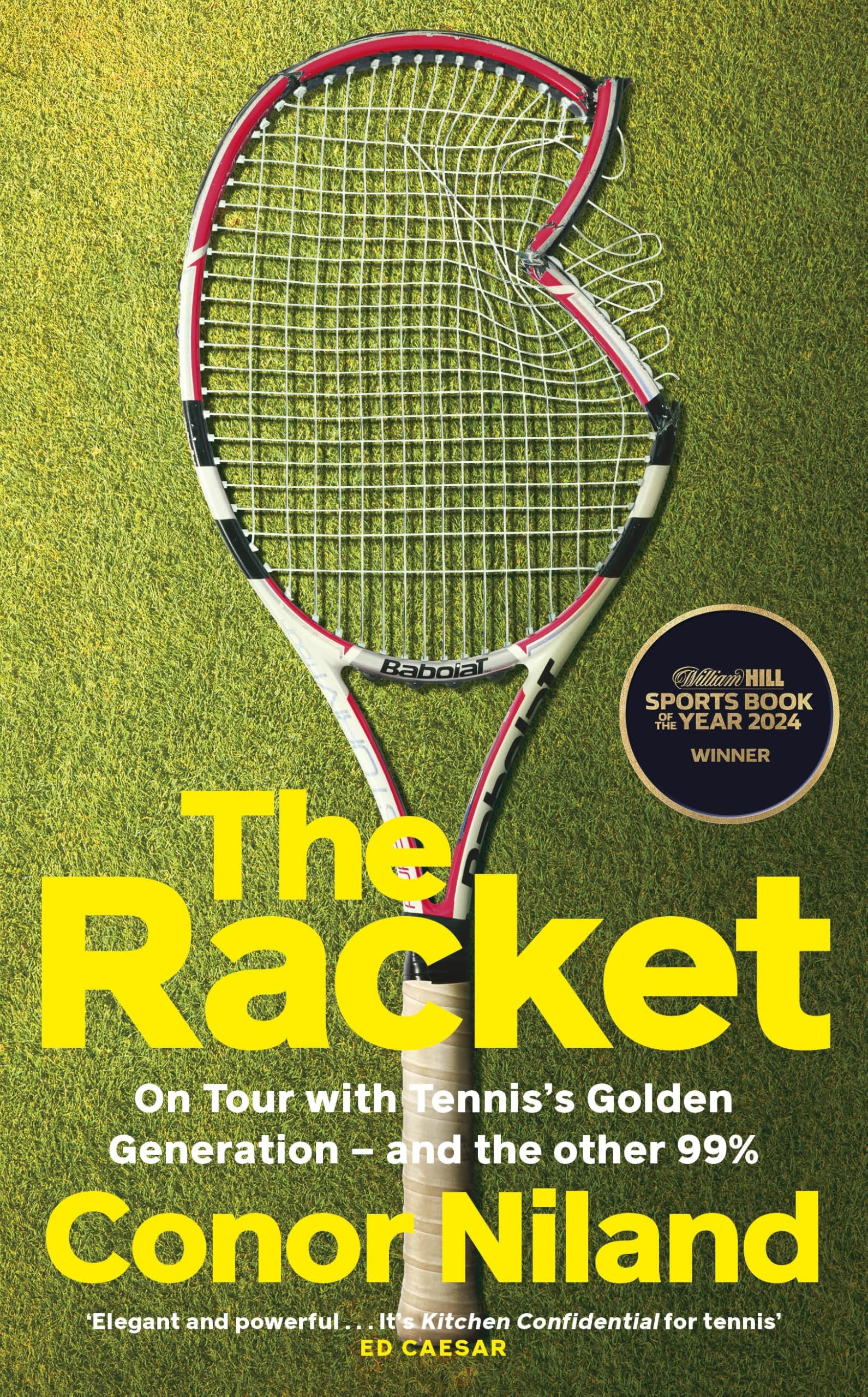 The Racket: On Tour with Tenniss Golden Generation - and the other 99%