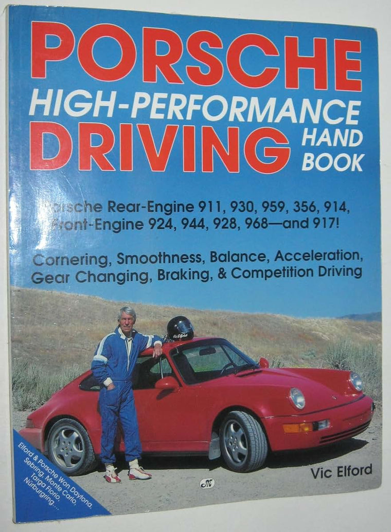Porsche High-Performance Driving Handbook: Porsche Rear-Engi