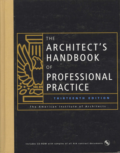 The Architect's Handbook of Professional Practice, 13th Ed.