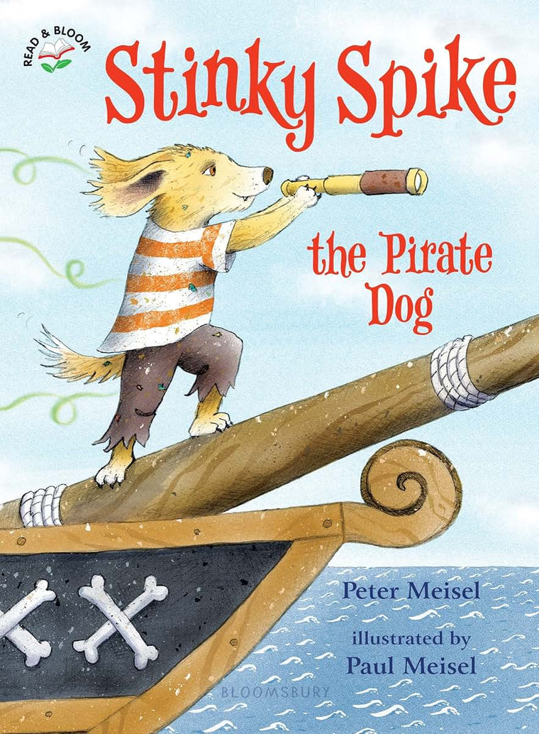 Stinky Spike the Pirate Dog (Read & Bloom)
