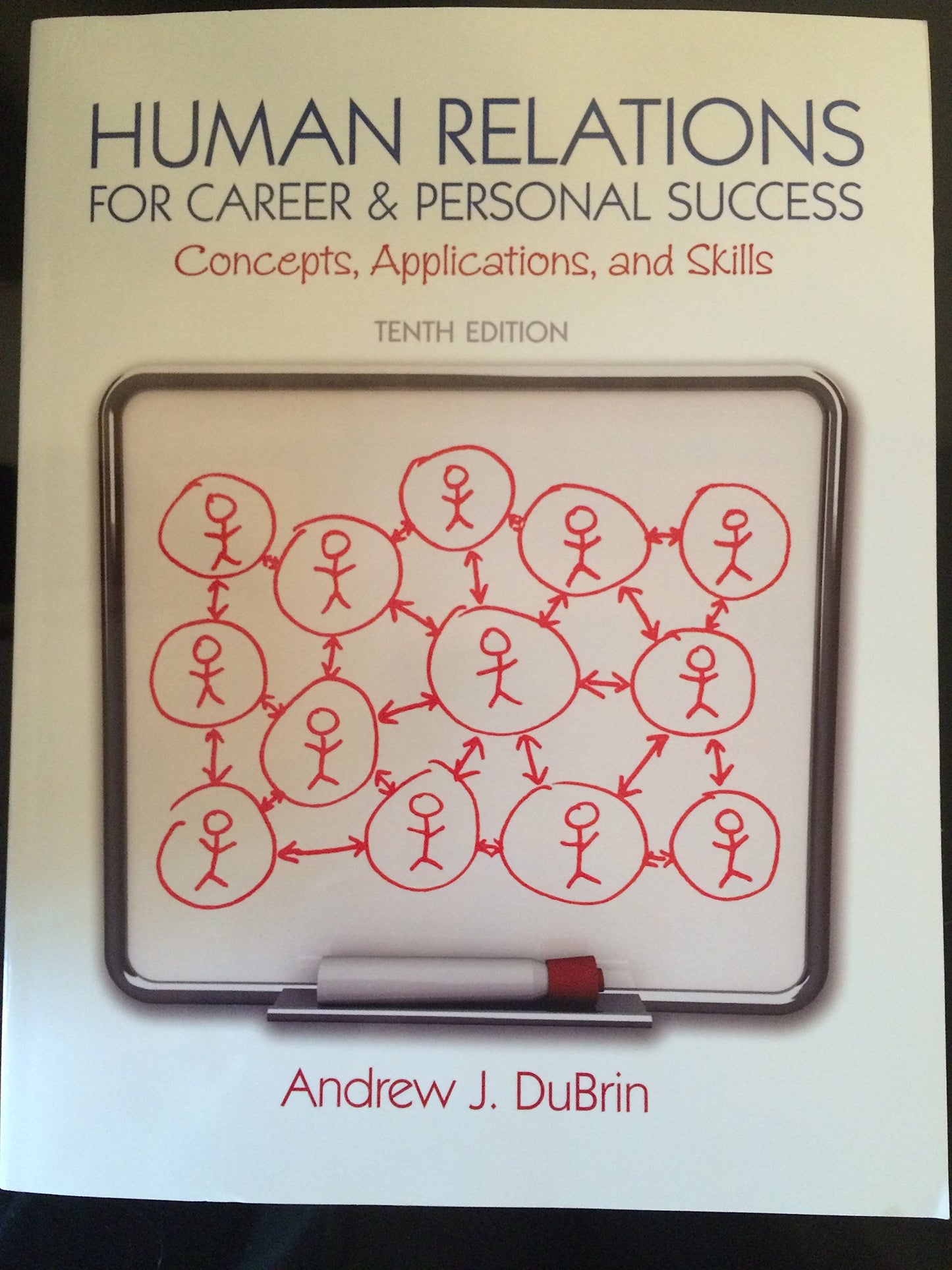 Human Relations for Career and Personal Success: Concepts, Applications, and Skills (10th Edition)