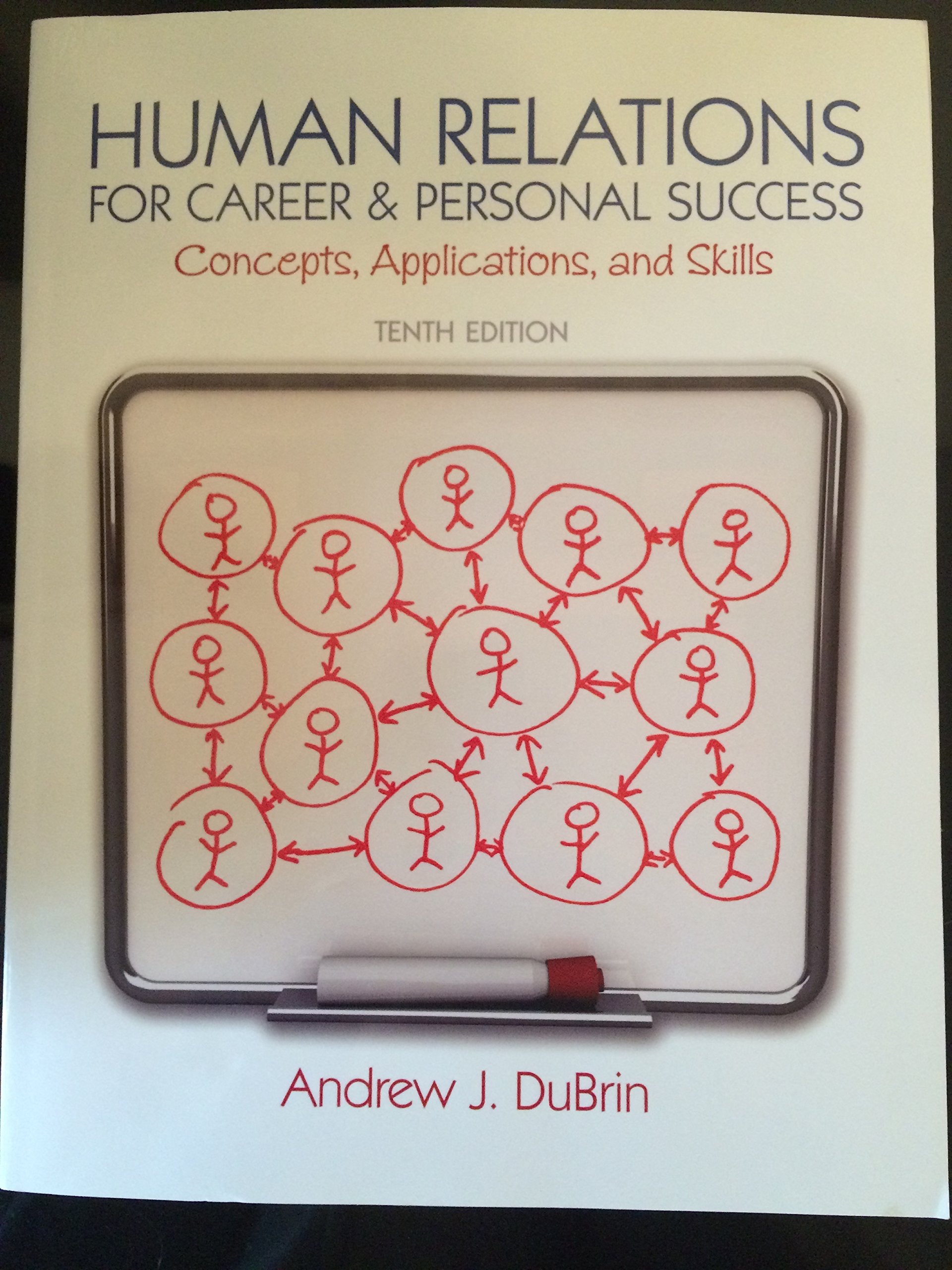 Human Relations for Career and Personal Success: Concepts, Applications, and Skills (10th Edition)