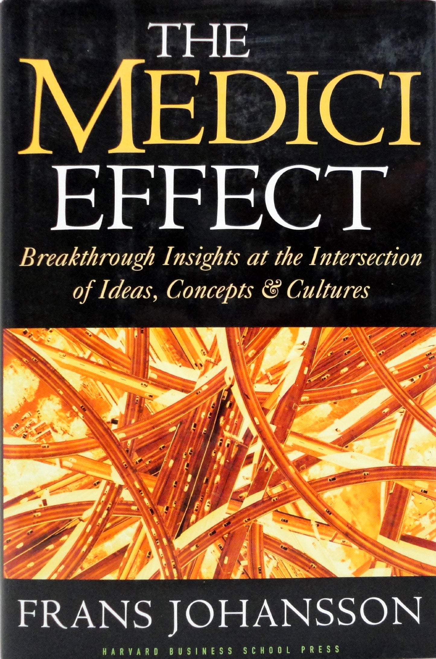 The Medici Effect: Breakthrough Insights at the Intersection