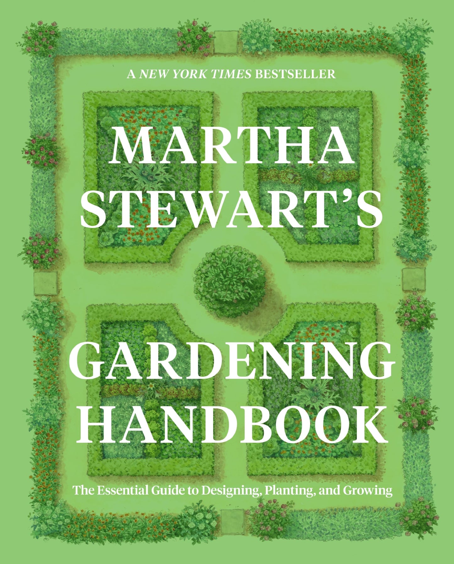 Martha Stewart's Gardening Handbook: The Essential Guide to Designing, Planting, and Growing-Martha Stewart's Handbook For Growing Beautiful Plants and Vegetables