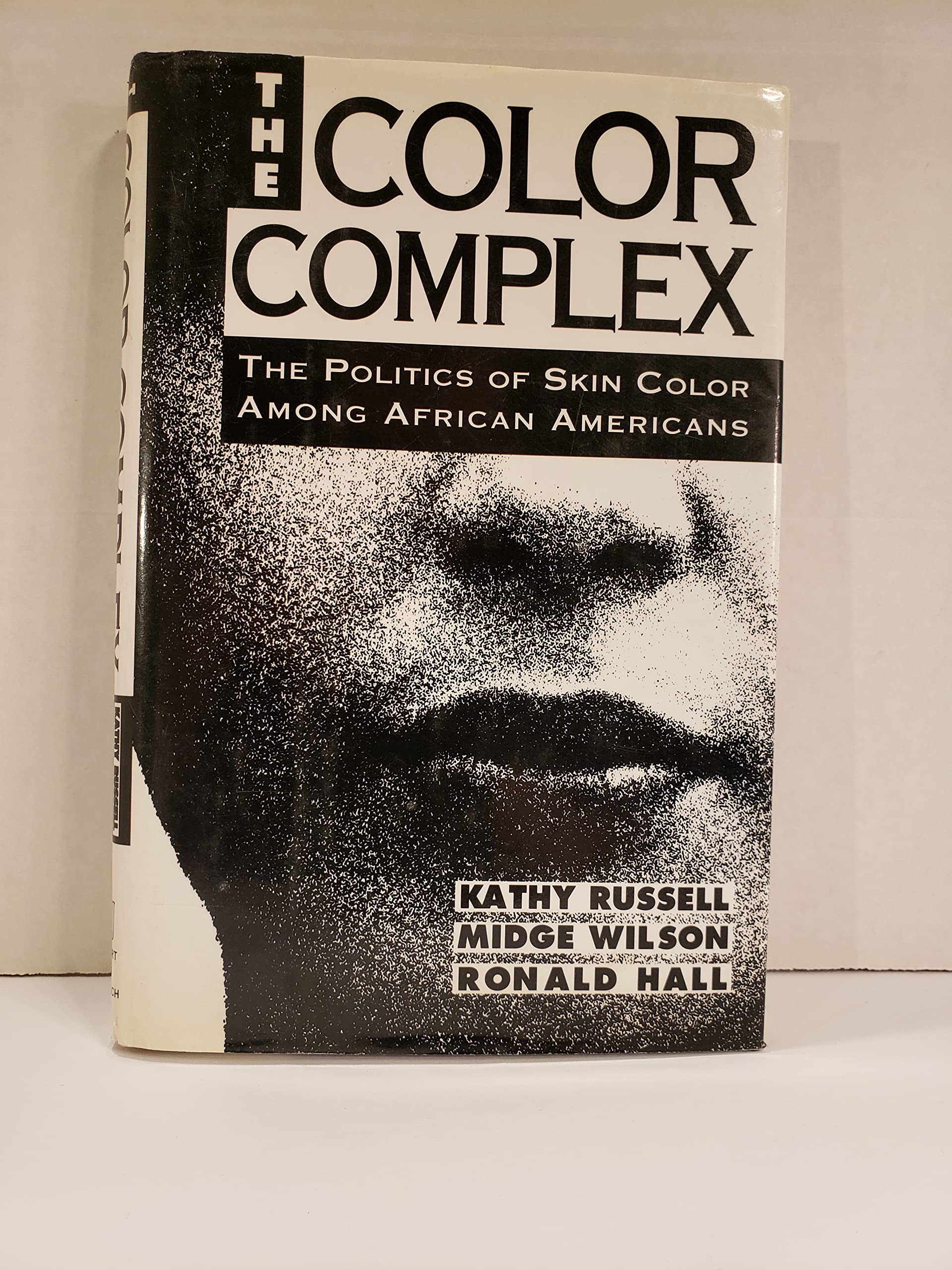 The Color Complex: The Politics of Skin Color Among African Americans