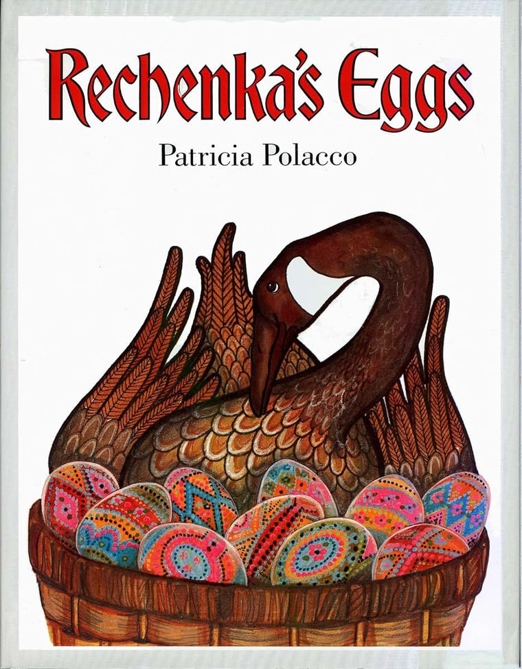 Rechenka's Eggs by Polacco, Patricia