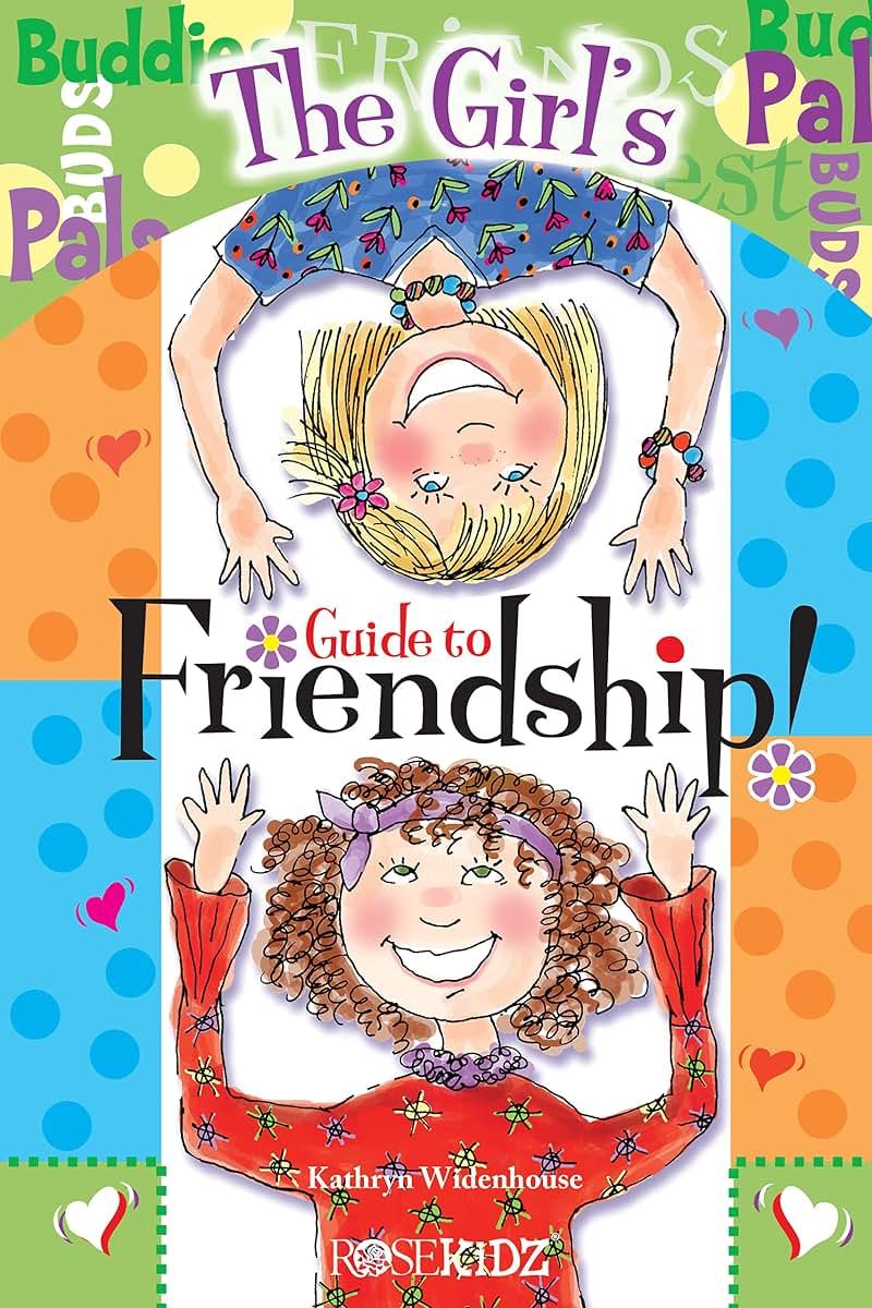 The Christian Girl's Guide to Friendship