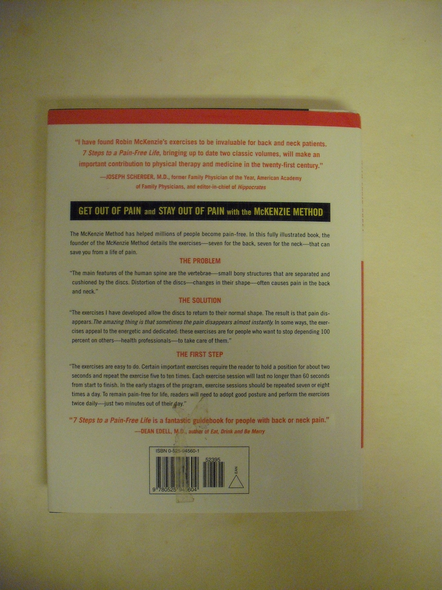 7 Steps to a Pain-Free Life : How to Rapidly Relieve Back and Neck Pain Using the McKenzie Method