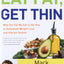 Eat Fat, Get Thin: Why the Fat We Eat Is the Key to Sustained Weight Loss and Vibrant Health (The Dr. Mark Hyman Library, 5)