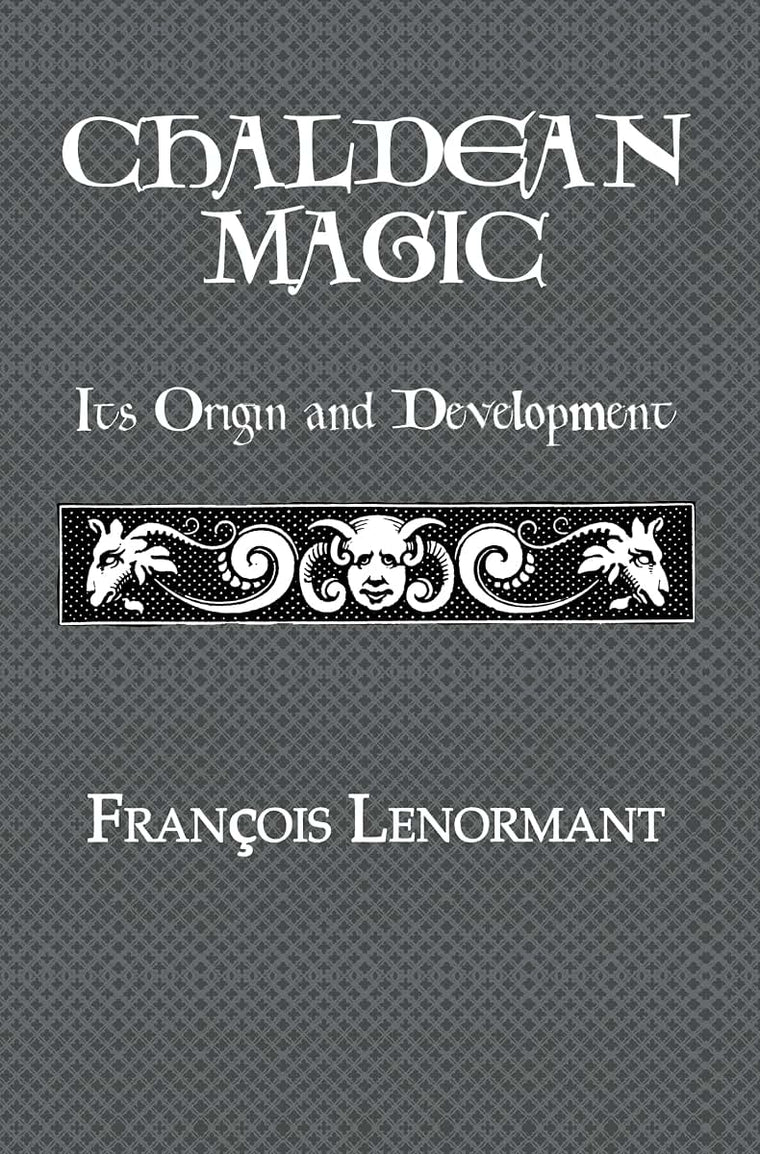 Chaldean Magic: Its Origin and Development (Kegan Paul Library of Arcana)