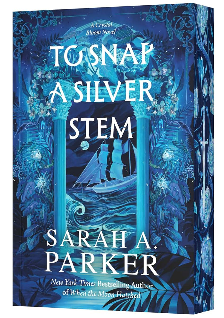 To Snap a Silver Stem: A Novel - An Explosive Dark Fantasy Sequel and Rapunzel Retelling of Enemies to Lovers Romance (Crystal Bloom, 2)