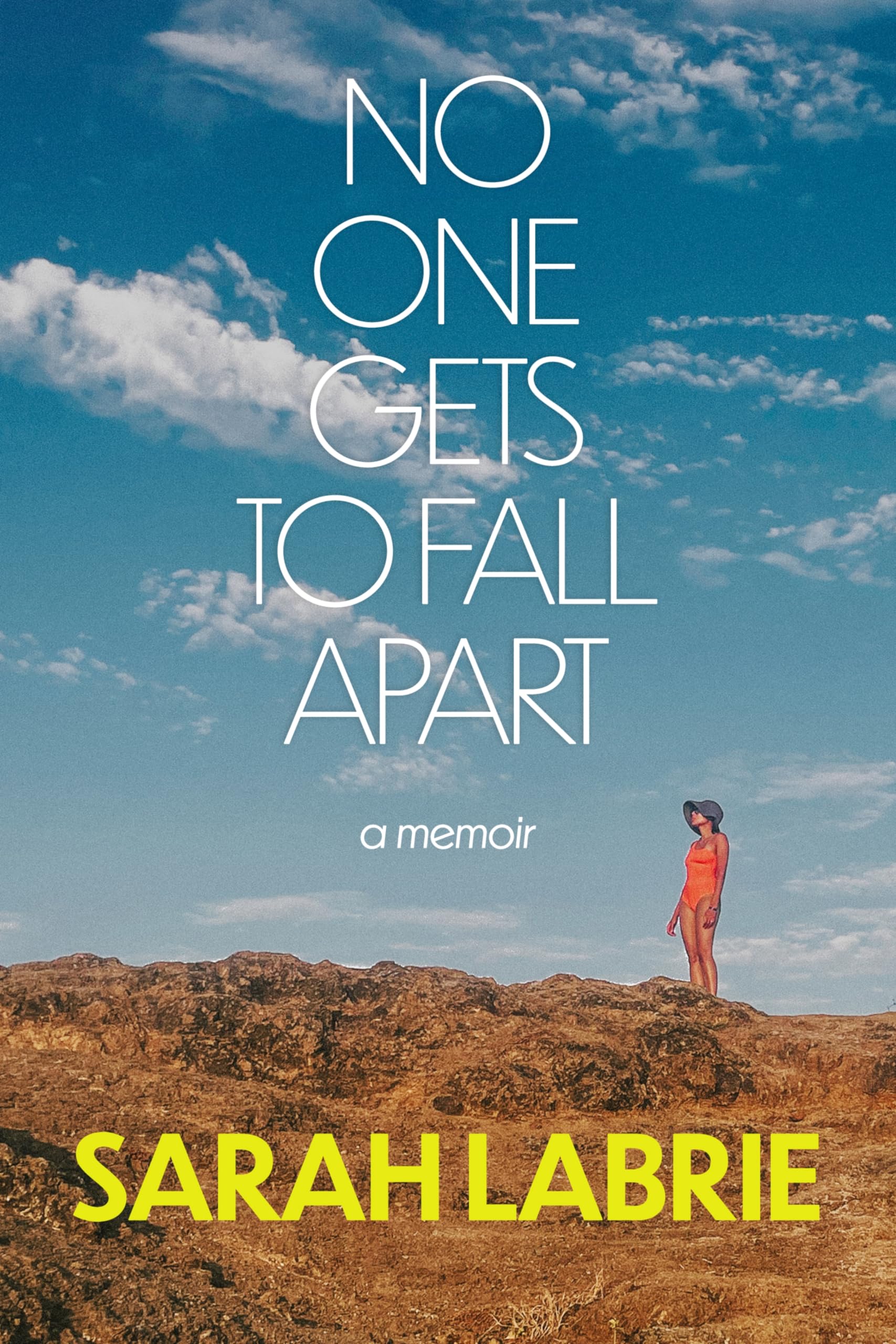 No One Gets to Fall Apart: A Memoir