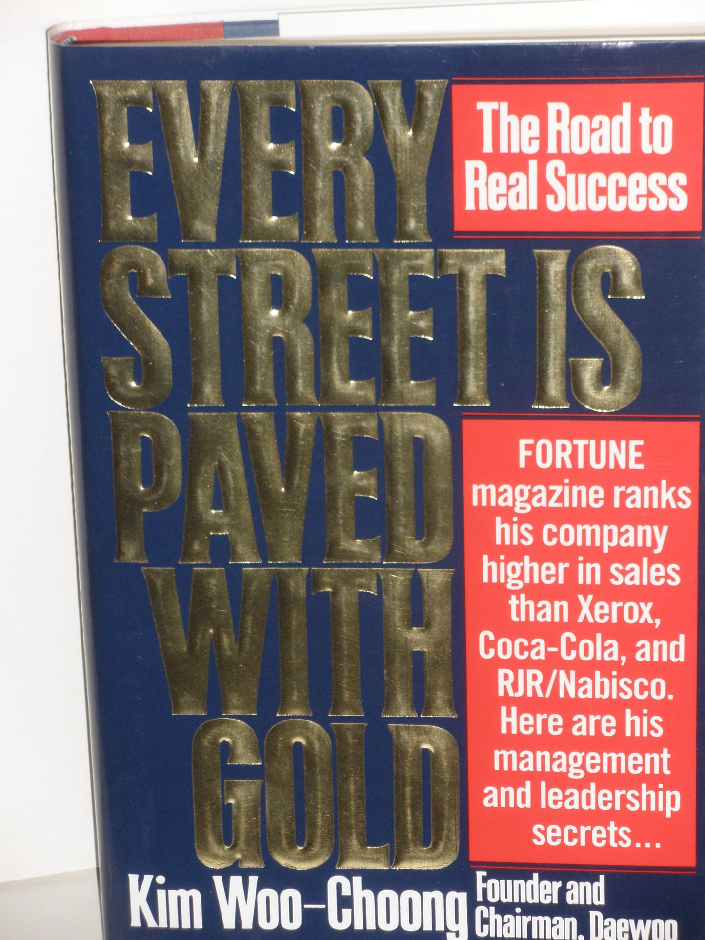 Every Street Is Paved With Gold: The Road to Real Success by