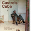Lee Lockwood: Castro's Cuba: An American Journalist's Inside Look at Cuba, 1959-1969